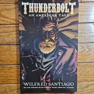 Thunderbolt: An American Tale Graphic Novel Volume 1